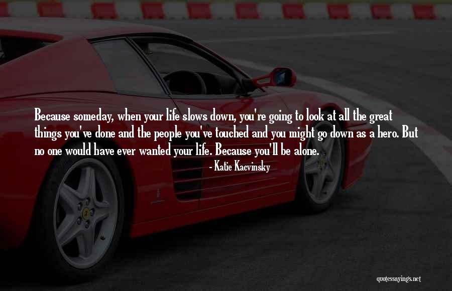 Wanted Hero Quotes By Katie Kacvinsky Wanted Hero Quotes By Katie Kacvinsky