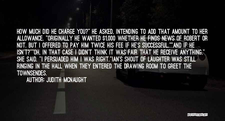 Wanted Him Quotes By Judith McNaught