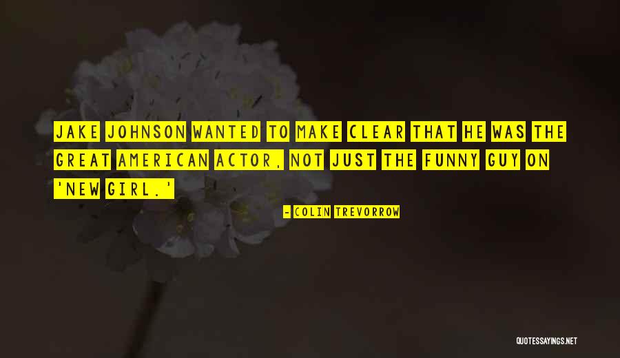 Wanted It Too Jake Quotes By Colin Trevorrow Wanted It Too Jake Quotes By Colin Trevorrow