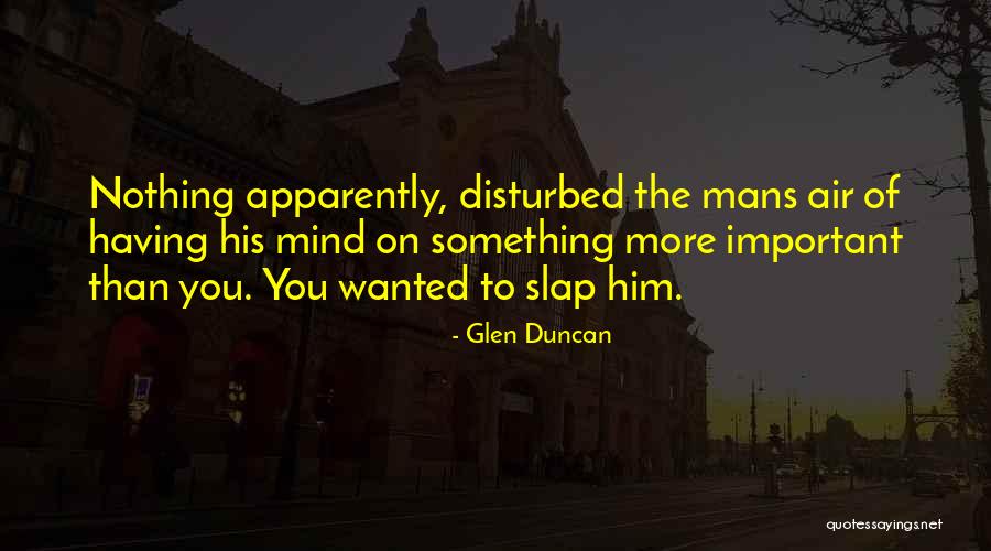 Wanted It Too Jake Quotes By Glen Duncan Wanted It Too Jake Quotes By Glen Duncan
