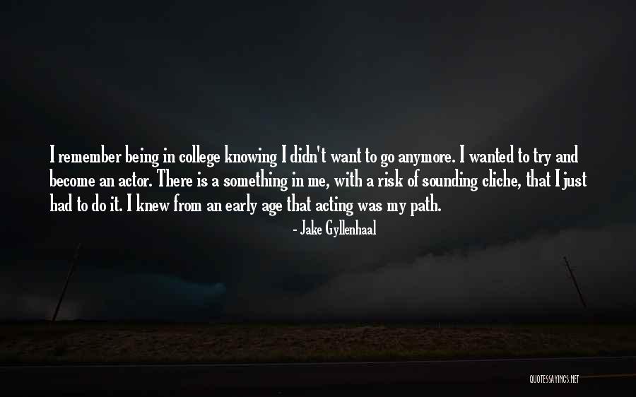 Wanted It Too Jake Quotes By Jake Gyllenhaal Wanted It Too Jake Quotes By Jake Gyllenhaal