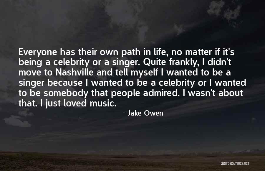 Wanted It Too Jake Quotes By Jake Owen Wanted It Too Jake Quotes By Jake Owen