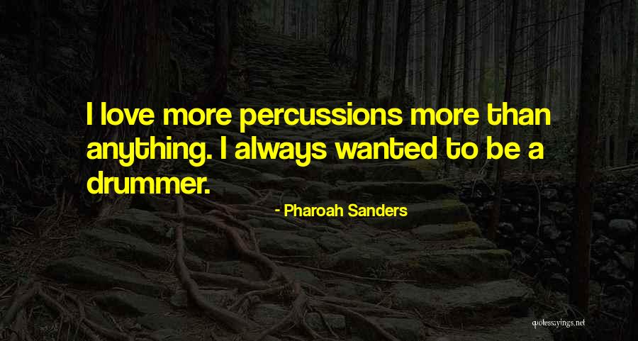 Wanted Love Quotes By Pharoah Sanders