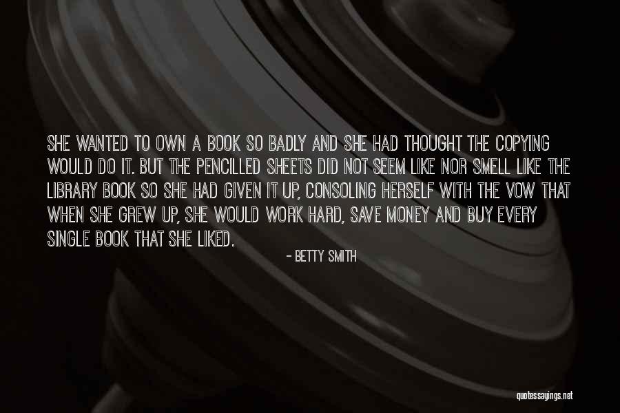 Wanted Money Quotes By Betty Smith Wanted Money Quotes By Betty Smith
