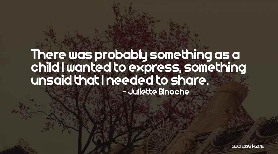 Wanted Needed Quotes By Juliette Binoche Wanted Needed Quotes By Juliette Binoche