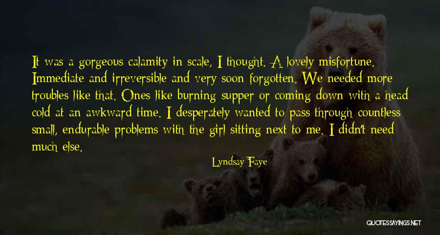 Wanted Needed Quotes By Lyndsay Faye Wanted Needed Quotes By Lyndsay Faye