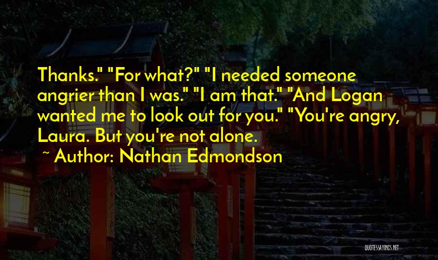 Wanted Not Needed Quotes By Nathan Edmondson