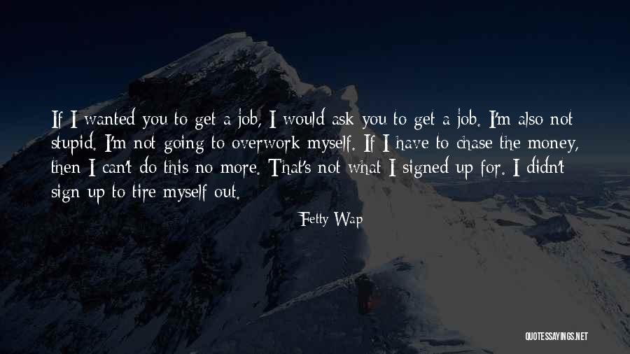 Wanted Sign Quotes By Fetty Wap Wanted Sign Quotes By Fetty Wap