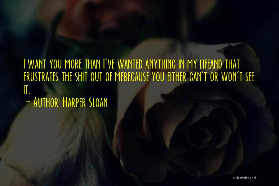 Wanted Sloan Quotes By Harper Sloan