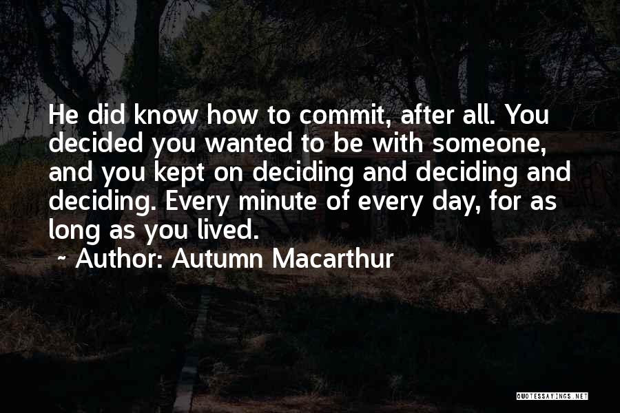 Wanted To Be With Someone Quotes By Autumn Macarthur