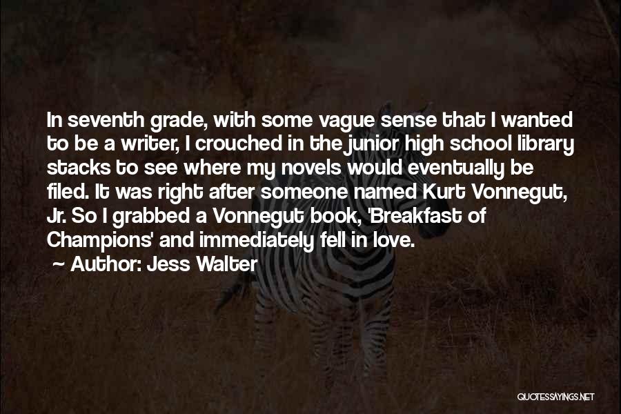 Wanted To Be With Someone Quotes By Jess Walter