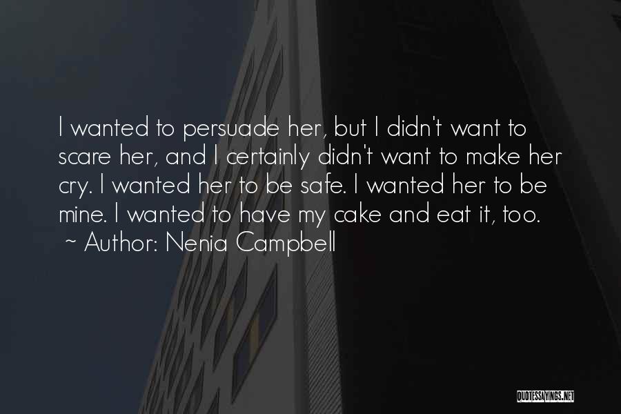 Wanted To Cry Quotes By Nenia Campbell