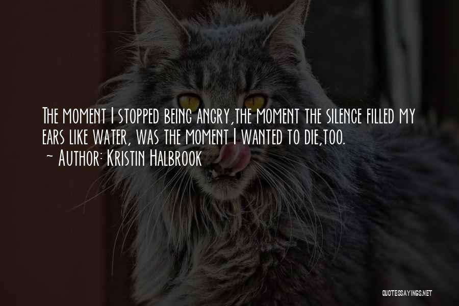 Wanted To Die Quotes By Kristin Halbrook