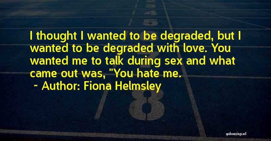 Wanted To Talk To You Quotes By Fiona Helmsley