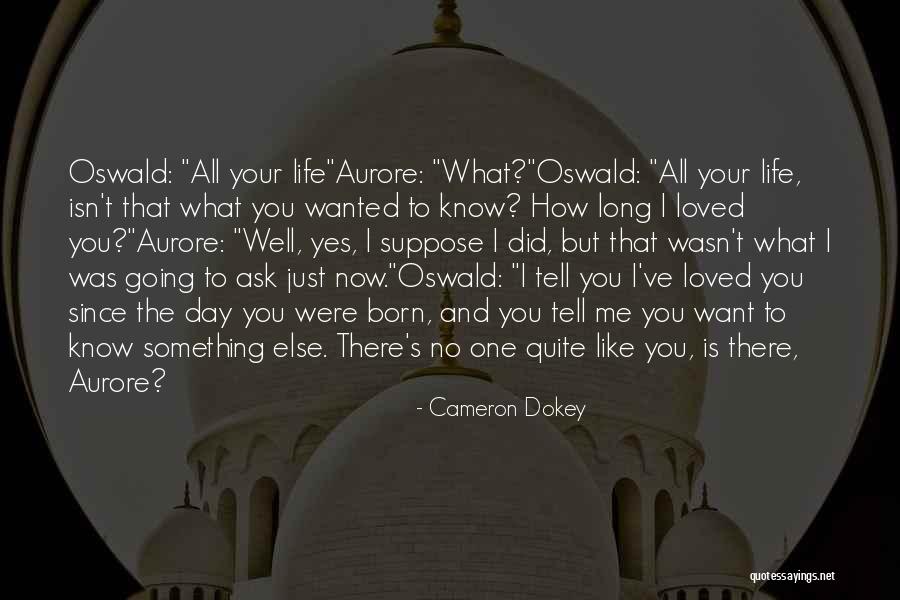 Wanted Your Love Quotes By Cameron Dokey Wanted Your Love Quotes By Cameron Dokey