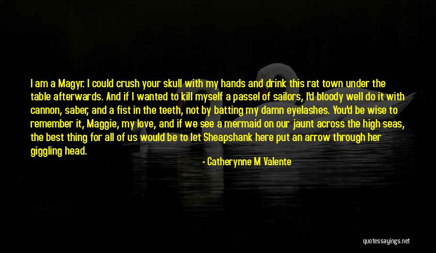 Wanted Your Love Quotes By Catherynne M Valente Wanted Your Love Quotes By Catherynne M Valente