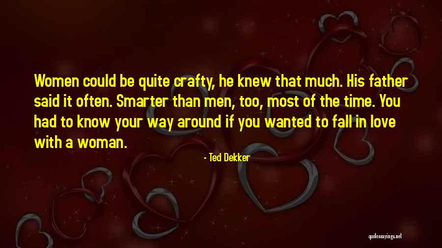 Wanted Your Love Quotes By Ted Dekker Wanted Your Love Quotes By Ted Dekker