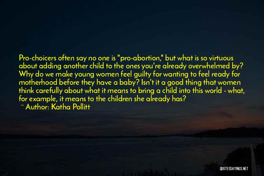 Wanting A Baby Quotes By Katha Pollitt