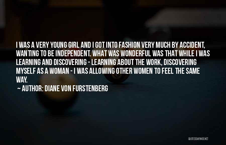 Wanting A Girl Quotes By Diane Von Furstenberg