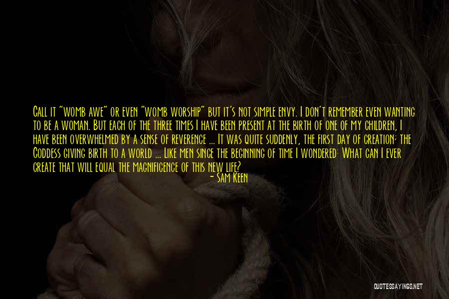 Wanting A New Life Quotes By Sam Keen Wanting A New Life Quotes By Sam Keen