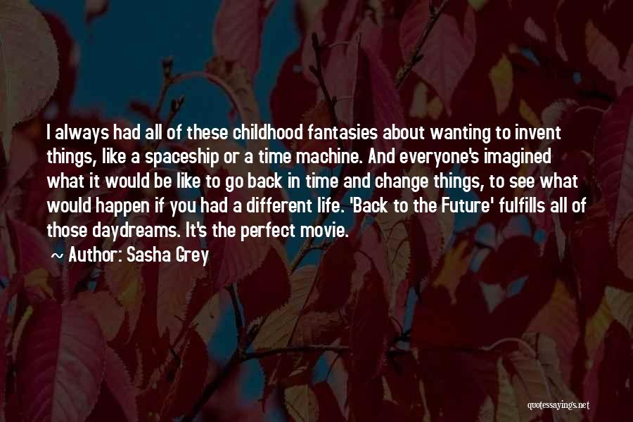 Wanting A Perfect Life Quotes By Sasha Grey