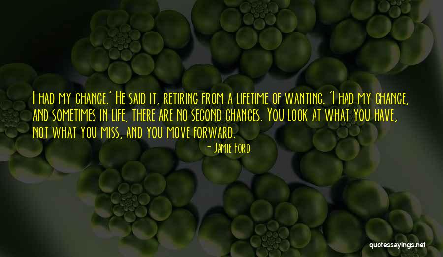 Wanting A Second Chance Quotes By Jamie Ford Wanting A Second Chance Quotes By Jamie Ford
