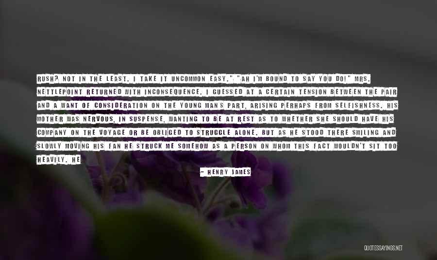 Wanting A Strong Man Quotes By Henry James Wanting A Strong Man Quotes By Henry James