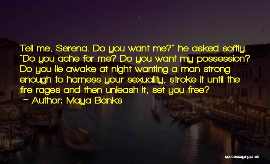 Wanting A Strong Man Quotes By Maya Banks