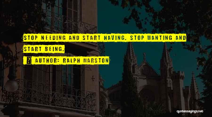 Wanting And Needing Quotes By Ralph Marston