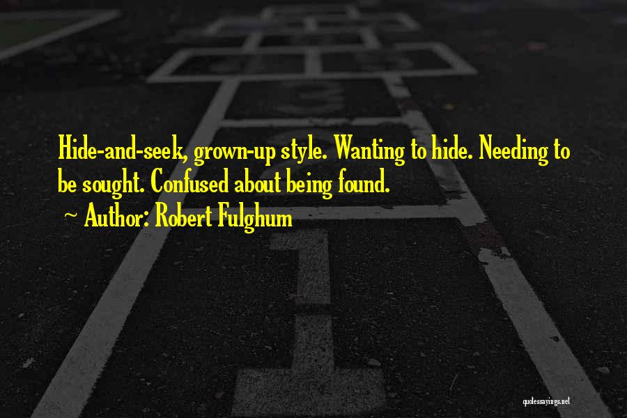 Wanting And Needing Quotes By Robert Fulghum