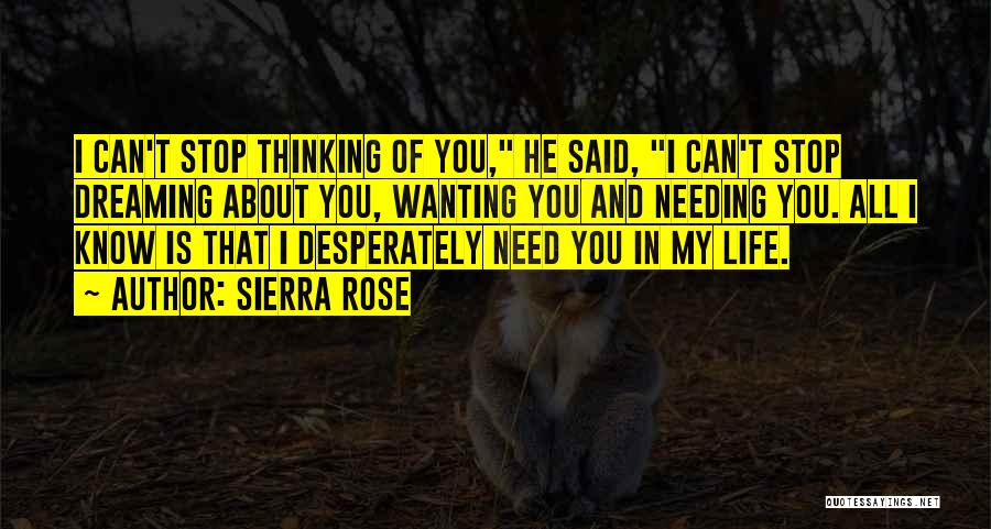 Wanting And Needing Quotes By Sierra Rose