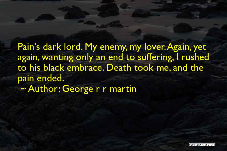 Wanting Death Quotes By George R R Martin