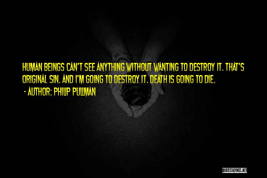 Wanting Death Quotes By Philip Pullman