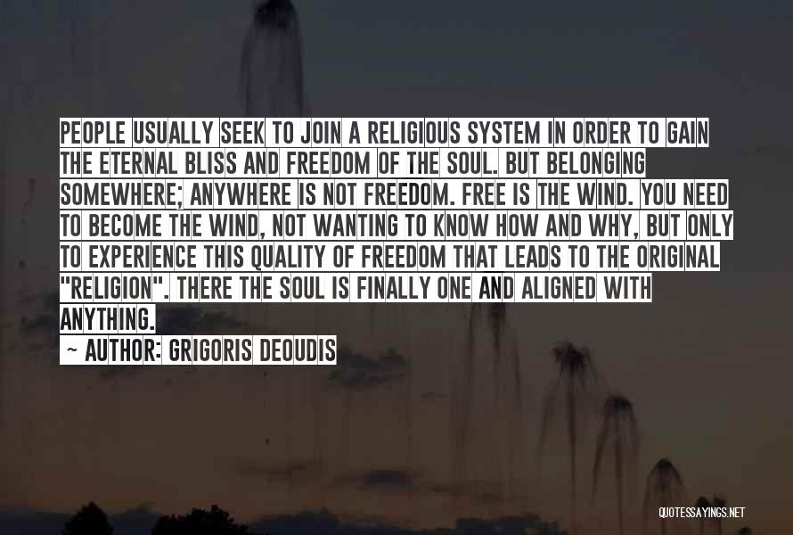 Wanting Freedom Quotes By Grigoris Deoudis