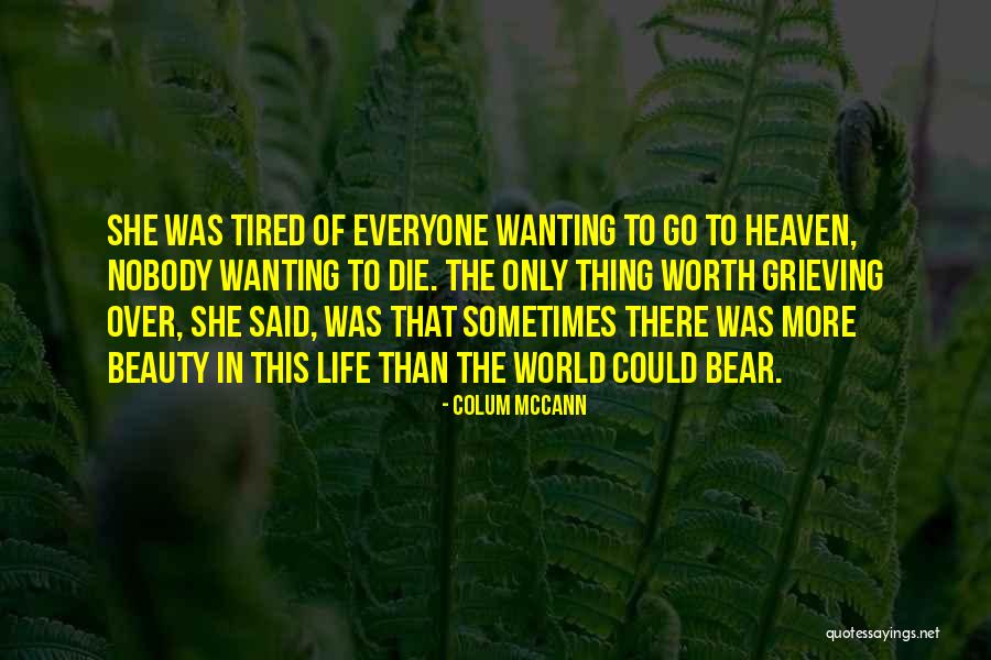 Wanting Him In Your Life Quotes By Colum McCann