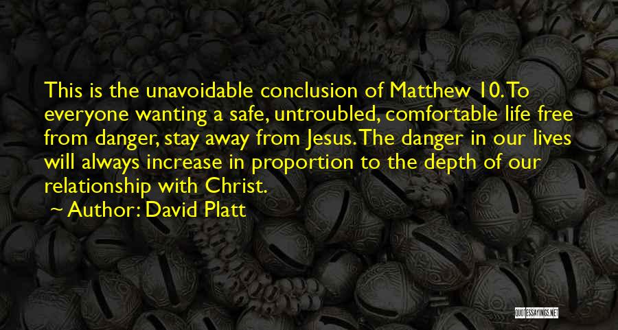 Wanting Him In Your Life Quotes By David Platt