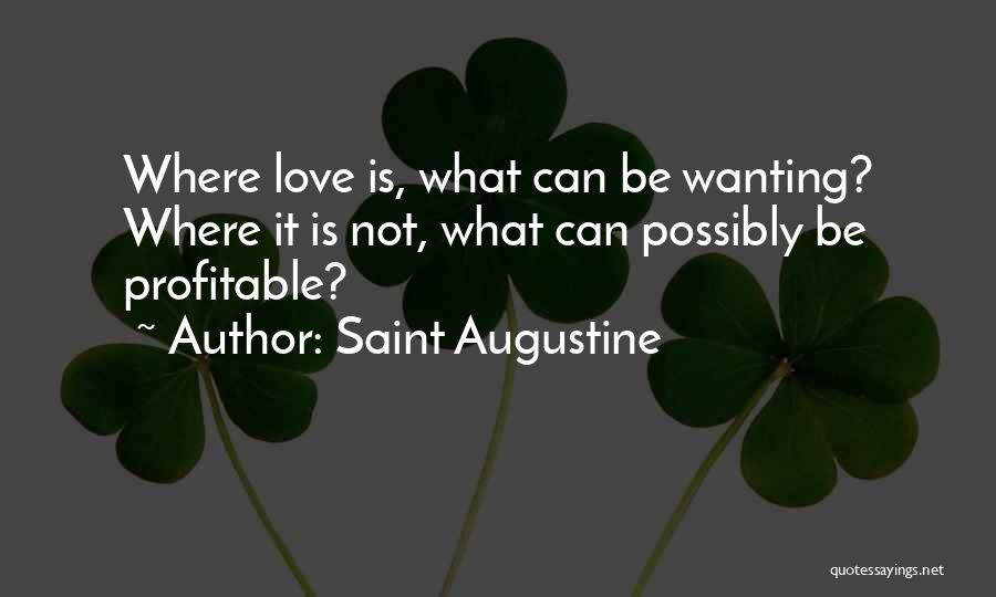 Wanting Him In Your Life Quotes By Saint Augustine