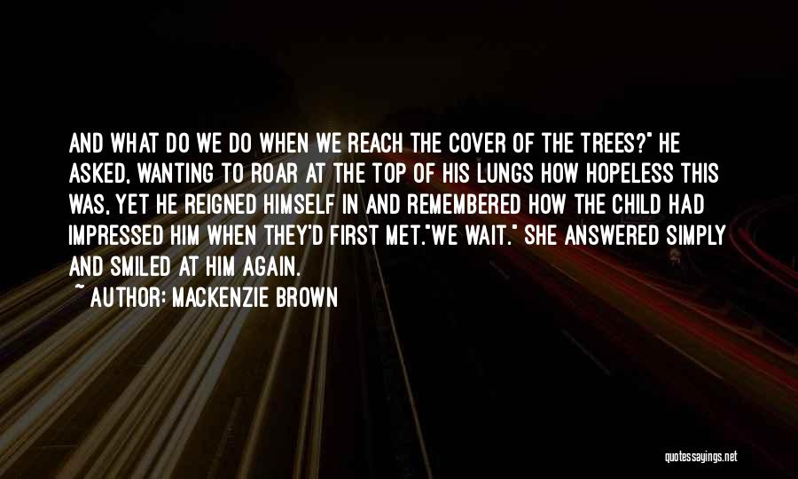 Wanting Him Quotes By Mackenzie Brown