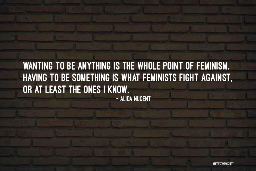 Wanting Him To Fight For You Quotes By Alida Nugent Wanting Him To Fight For You Quotes By Alida Nugent