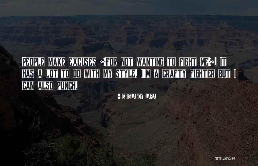 Wanting Him To Fight For You Quotes By Erislandy Lara Wanting Him To Fight For You Quotes By Erislandy Lara