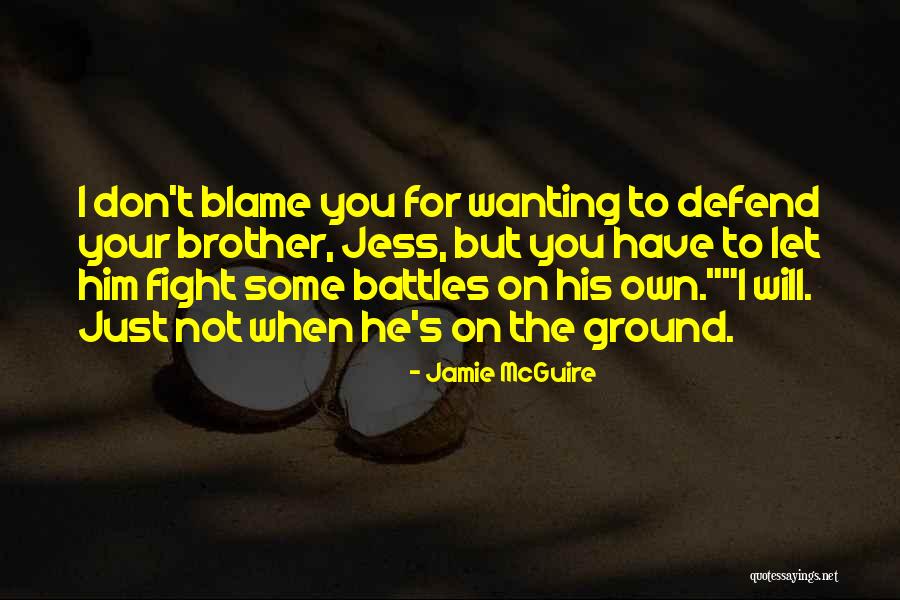 Wanting Him To Fight For You Quotes By Jamie McGuire Wanting Him To Fight For You Quotes By Jamie McGuire