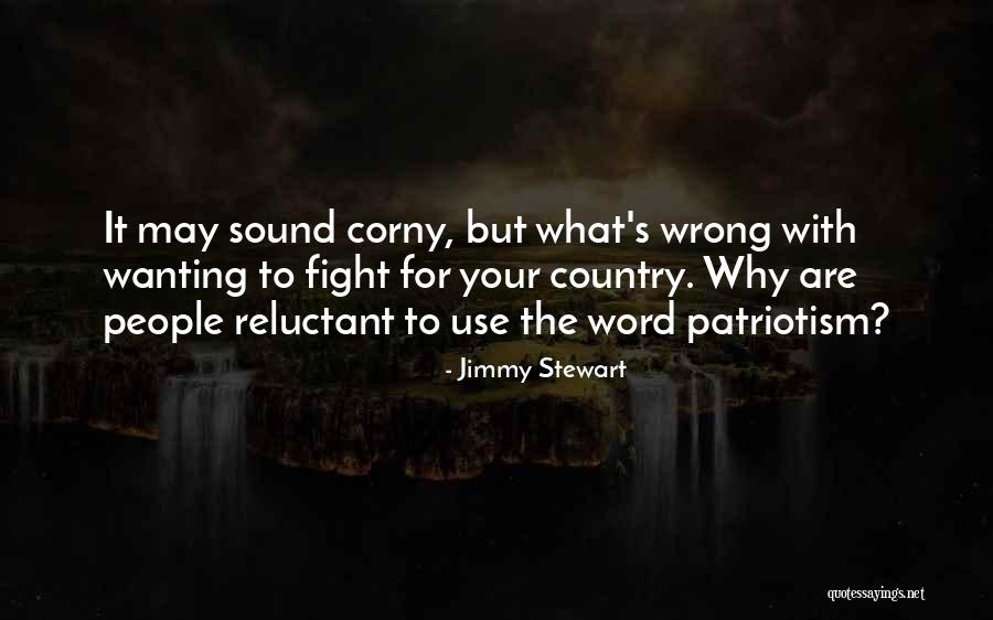 Wanting Him To Fight For You Quotes By Jimmy Stewart Wanting Him To Fight For You Quotes By Jimmy Stewart