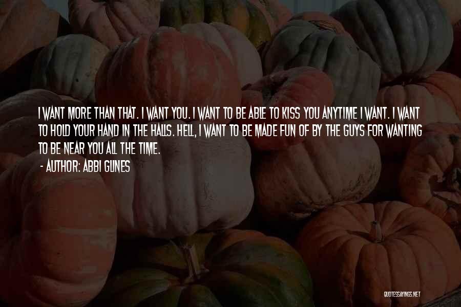 Wanting Him To Kiss You Quotes By Abbi Glines