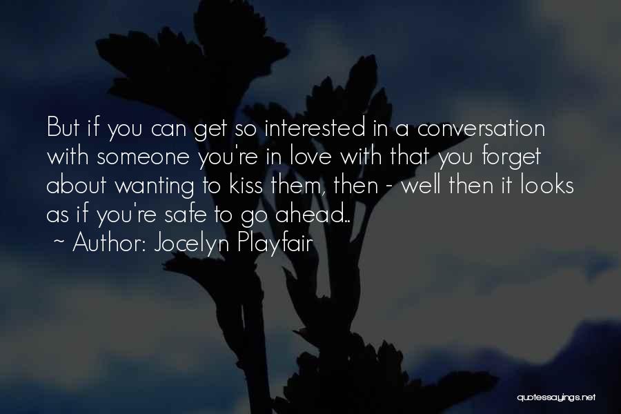 Wanting Him To Kiss You Quotes By Jocelyn Playfair