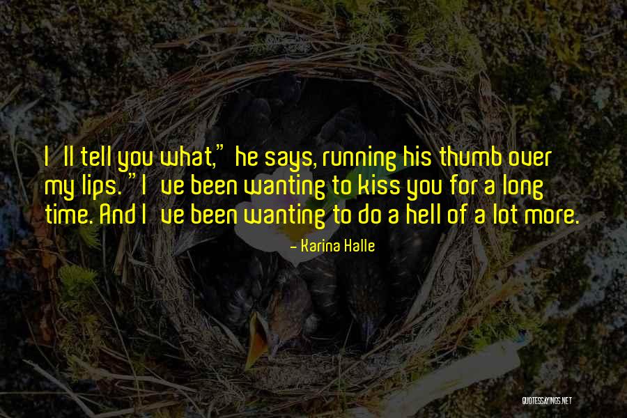 Wanting Him To Kiss You Quotes By Karina Halle