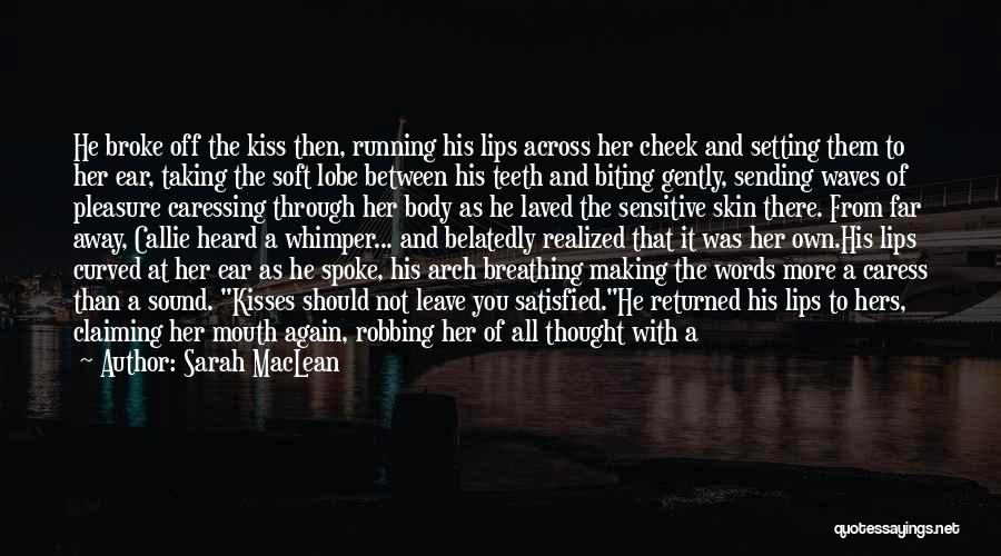 Wanting Him To Kiss You Quotes By Sarah MacLean