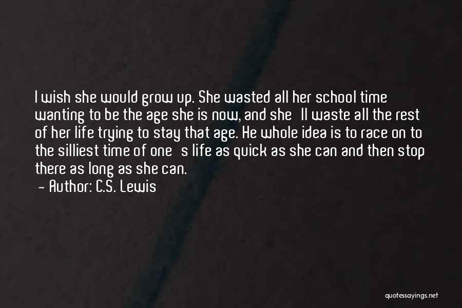 Wanting Him To Stay Quotes By C.S. Lewis