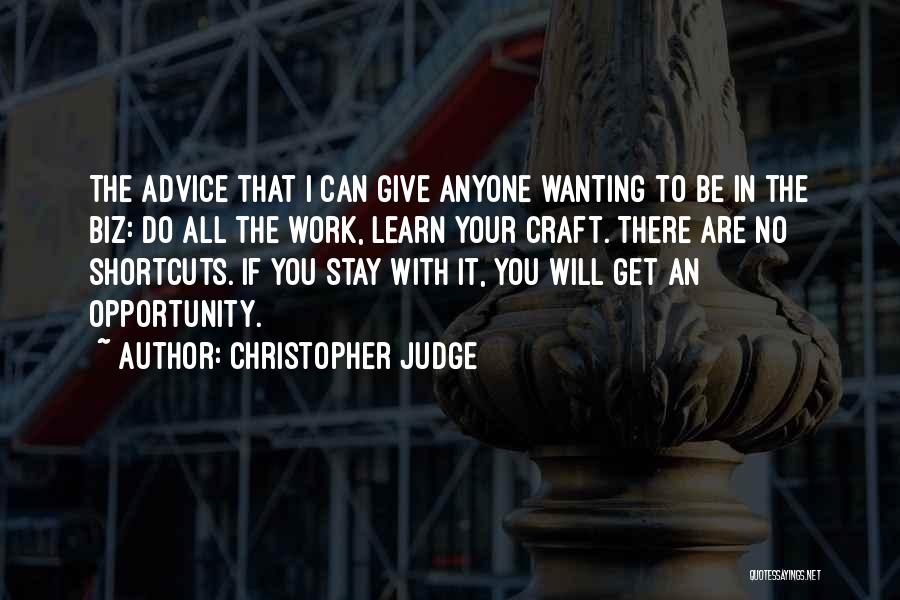 Wanting Him To Stay Quotes By Christopher Judge