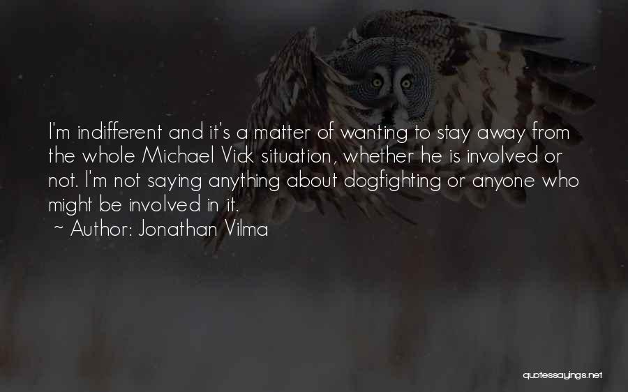Wanting Him To Stay Quotes By Jonathan Vilma