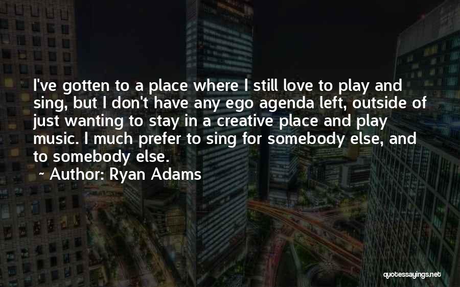 Wanting Him To Stay Quotes By Ryan Adams